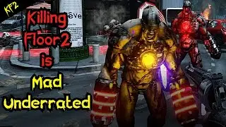 Killing Floor 2 is SO Underrated!!!