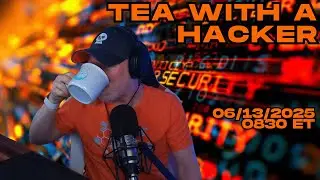 Tea with a Hacker!!!!!! || 