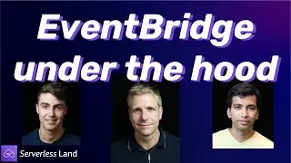 EventBridge under the hood | Serverless Office Hours