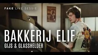 GIJS - Bakkerij Elif (live)