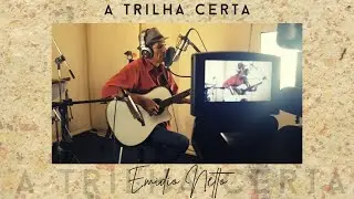 A Trilha Certa | Emidio Netto | Autoral