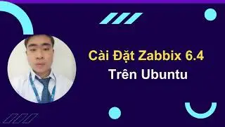 [TIN HOC DINH] CÀI ĐẶT ZABBIX 6.4 TRÊN  UBUNTU