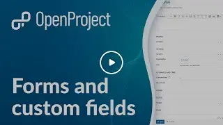 OpenProject Forms and Custom Fields