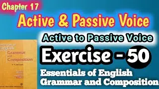 Essentials of eng grammar & composition | answer | Exercise 50 | voice | active and passive voice