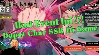 💰Ikut Event Ini‼️Dapet Char SSR Di Gamenya Nanti💰 [JJK Phantom Parade]