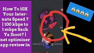 How To 10X Your Internate Speed ? | 100 kbps to 1 mbps Sach Ya Jhoot? | net optimizer app review in