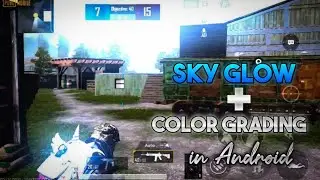 SKY GLOW + COLOR GRADING LIKE 777 IN ANDROID | 777 SICKO MODE GLOW + COLOR GRADING | MYSTRIO YT