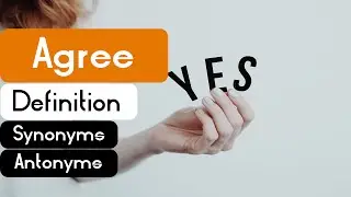 Agree Pronunciation | Agree Definition | Agree Synonyms | Agree Antonyms