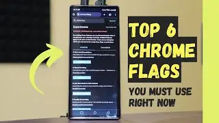 Top 6 Chrome Flags That Will Improve Your Browsing Experience!