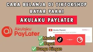 TERBARU‼️ CARA BELANJA DI TIKTOK SHOP BAYAR PAKAI AKULAKU PAYLATER | #tiktokshop #akulakupaylater