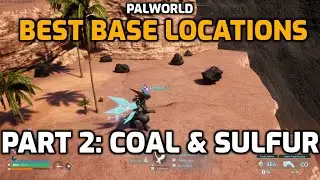 Palworld: Best Base Locations | Part 2: Coal & Sulfur | Level 21 to 50 - Feybreak Edition