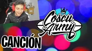 LA CANCIÓN DE LA COSCU ARMY