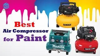 Top 6 Best Air Compressor for Paint 2023 - Best Painting Air Compressor Reviews