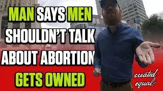 Pro-Abortion Man Gets Owned, Runs Away From Conversation Twice!