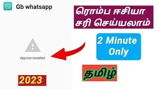 How to solve gb whatsapp app not installed problem in tamil 2023 / app not installed solution 2023