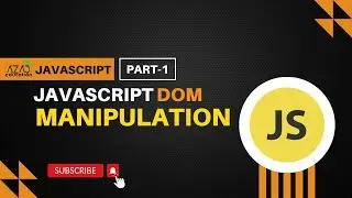 Learn DOM Manipulation in JavaScript | modify HTML and CSS of a webpage