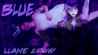 【LLANE CROW】TBM| BLUE【DIFFSINGER COVER】