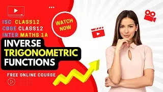 INVERSE Trigonometry, isc class12, useful for Class 12 of cbse, inter, 1st year, Maths 1A