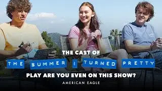 The Cast of The Summer I Turned Pretty Play “Are You Even On This Show?