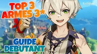 TOP 3 MEILLEURES ARMES 3 étoiles | GUIDE DEBUTANT (Genshin Impact)