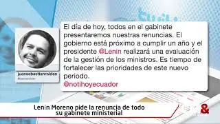 Lenín Moreno pide la renuncia de todo su gabinete ministerial