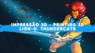 Imprimindo Lion-O,Thundercats - Ender 3 Pro - Impressão 3D