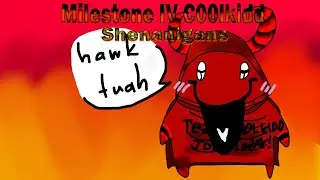 Milestone IV C00lkidd Shenanigans