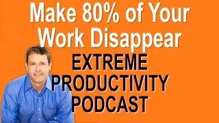 Life Changing Magic 80-20 Rule - Extreme Productivity with Kevin Kruse