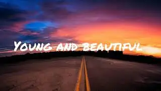 Young and Beautiful - Lana Del Rey - LYRICS/LETRA