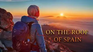 Pico del Teide at Sunset — Climbing Spain's Highest Peak | Tenerife