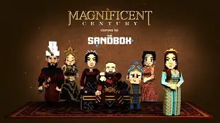 Magnificent Century enters The Sandbox metaverse