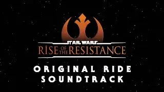 Star Wars: Rise of the Resistance – Original Ride Soundtrack