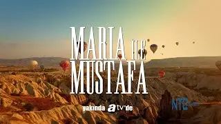 Maria ile Mustafa yakında atv'de!