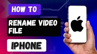 How To Rename Video File On iPhone 2024