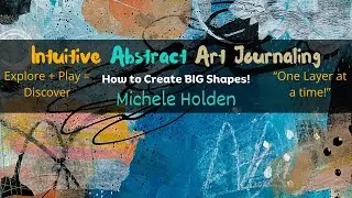 Mixed Media Art -Tutorial: How to Paint  BIG Shapes for an Abstract Painting - So EASY! - Part #1