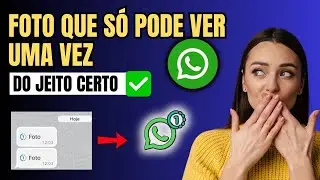 COMO MANDAR FOTO DE VISUALIZAÇÃO ÚNICA PELO WHATSAPP