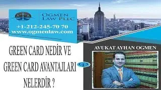 GREEN CARD NEDİR VE GREEN CARD AVANTAJLARI NELERDİR ?