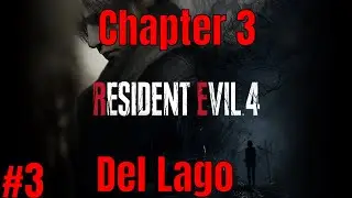 RESIDENT EVIL 4 REMAKE Gameplay Walkthrough Part 3 Chapter 3