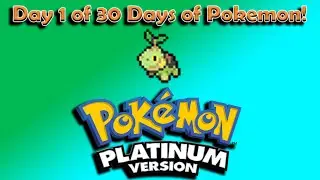 Pokemon Platinum: Day 1 of 30 Days of Pokemon!