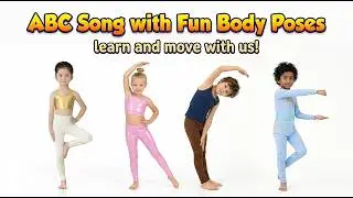 Alphabet Song for Kids: Learn ABCs with Body Poses & Fun Exercise! Nursery Rhymes