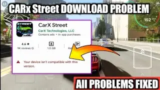 Carx Street Device Not Compatible | CARx Street 4GB Ram Problem Solutions?