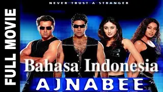 Film India AAJNABEE ( 2001 ) Full Movie Bahasa Indonesia