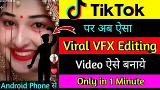 New Tiktok Trending Editing | Vfx Video Editing