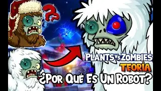 ¿Por Qué El ZOMBIE YETI es un ROBOT? (Plants Vs. Zombies) | TEORÍA