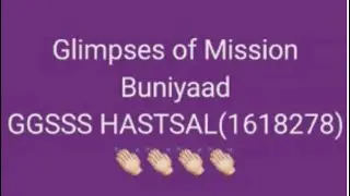 Glimpse of MISSION BUNIYAAD
