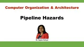 Pipeline Hazards | Structural, Data and Control Hazards || Computer Organization & Architecture