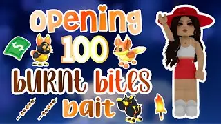 OPENING 100 BURNT BITES BAIT | ADOPT ME