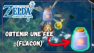 📍Astuce : Obtenir une FÉE / FLACON dès le début (ZELDA Echoes of Wisdom)