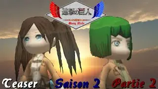 Teaser Saison 2 - Partie 2 - Attack on titan Tribute Game {Story mode}