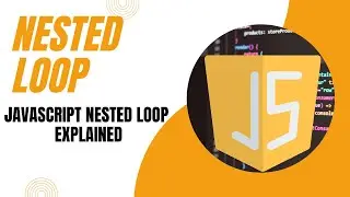 JavaScript Nested Loop | JavaScript Nested Loop Tutorial in Hindi | Class#19